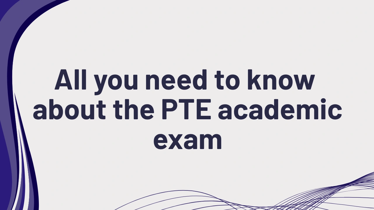 PTE Academic Exam Overview