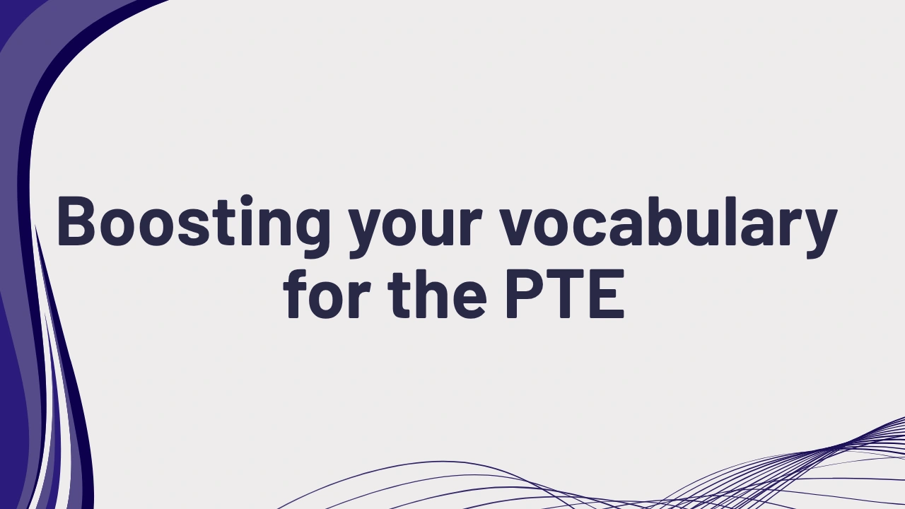 Boosting vocabulary for PTE exam