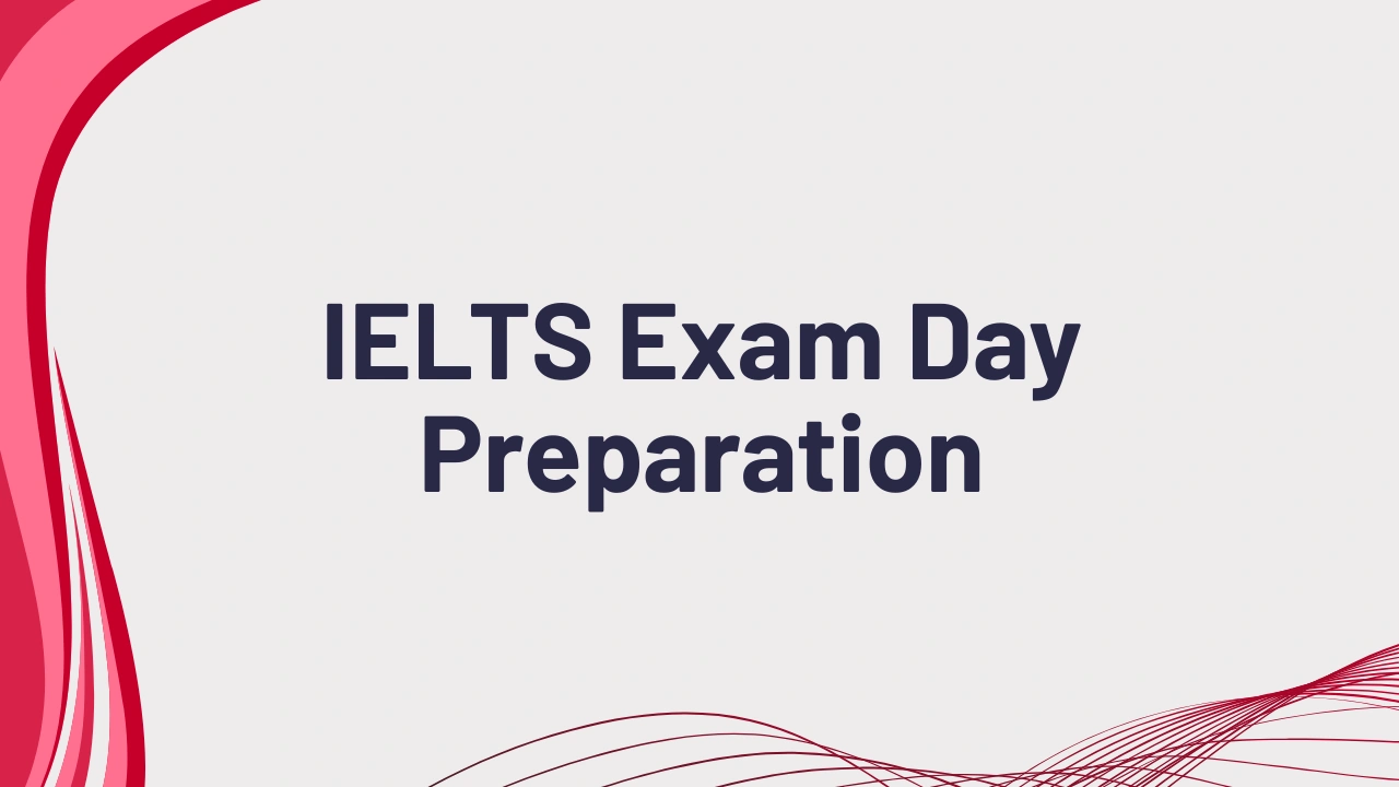 IELTS Exam Day