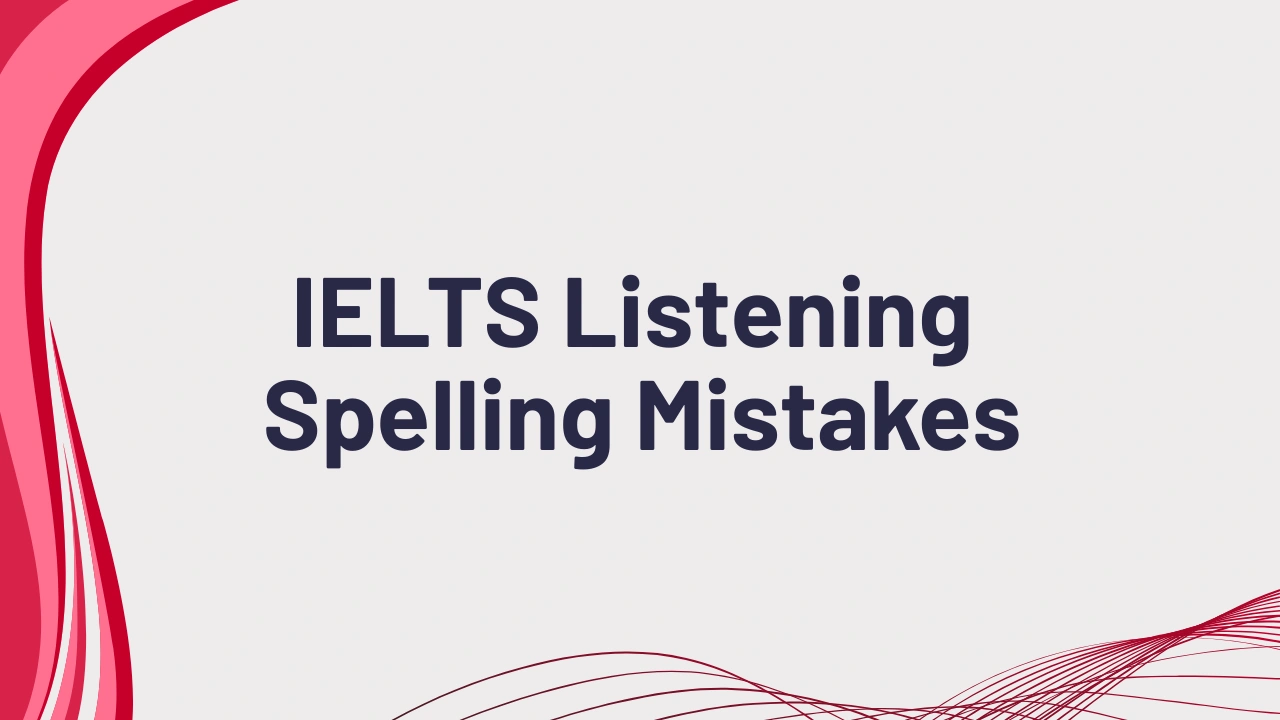 IELTS Listening Spelling