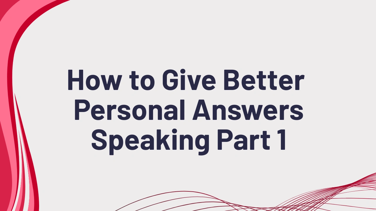 IELTS Speaking Part 1