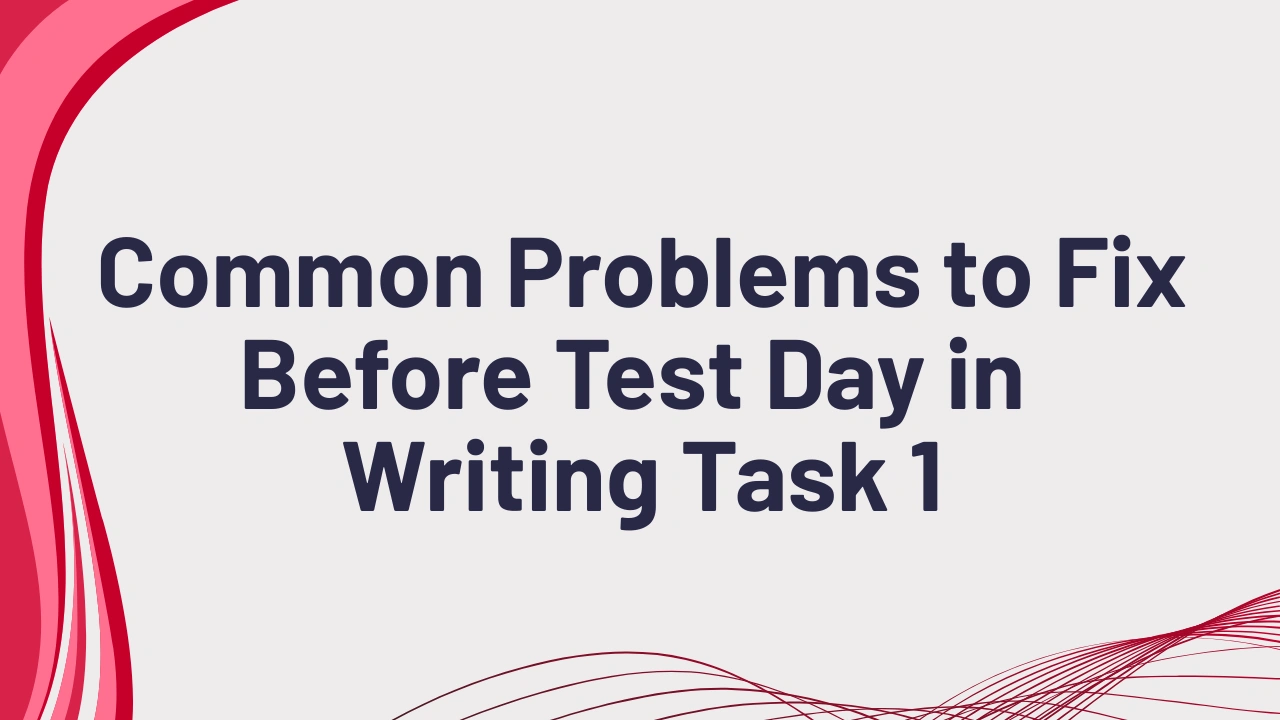 IELTS Writing Task 1 Mistakes