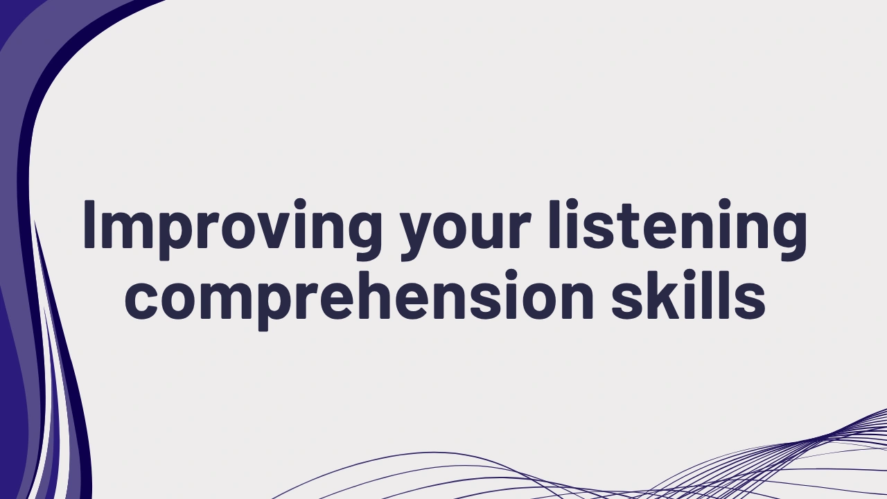 PTE listening improving listening comprehension skills