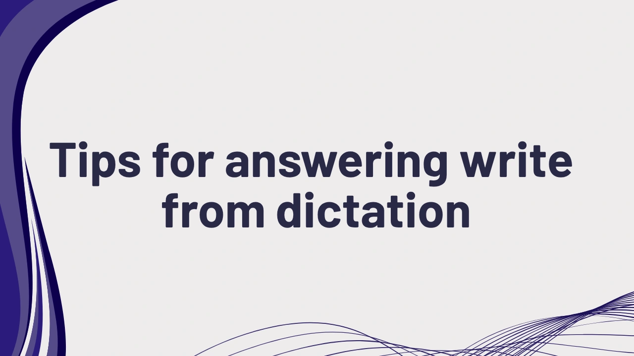 PTE listening tips write from dictation