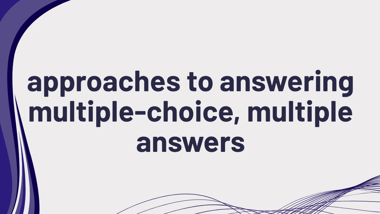 PTE Multiple Choice Multiple Answers