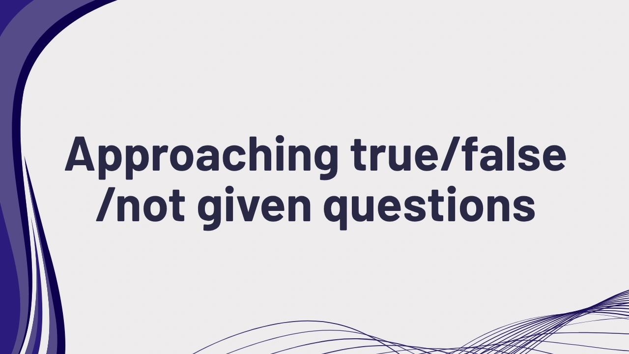 PTE True False Not Given Questions