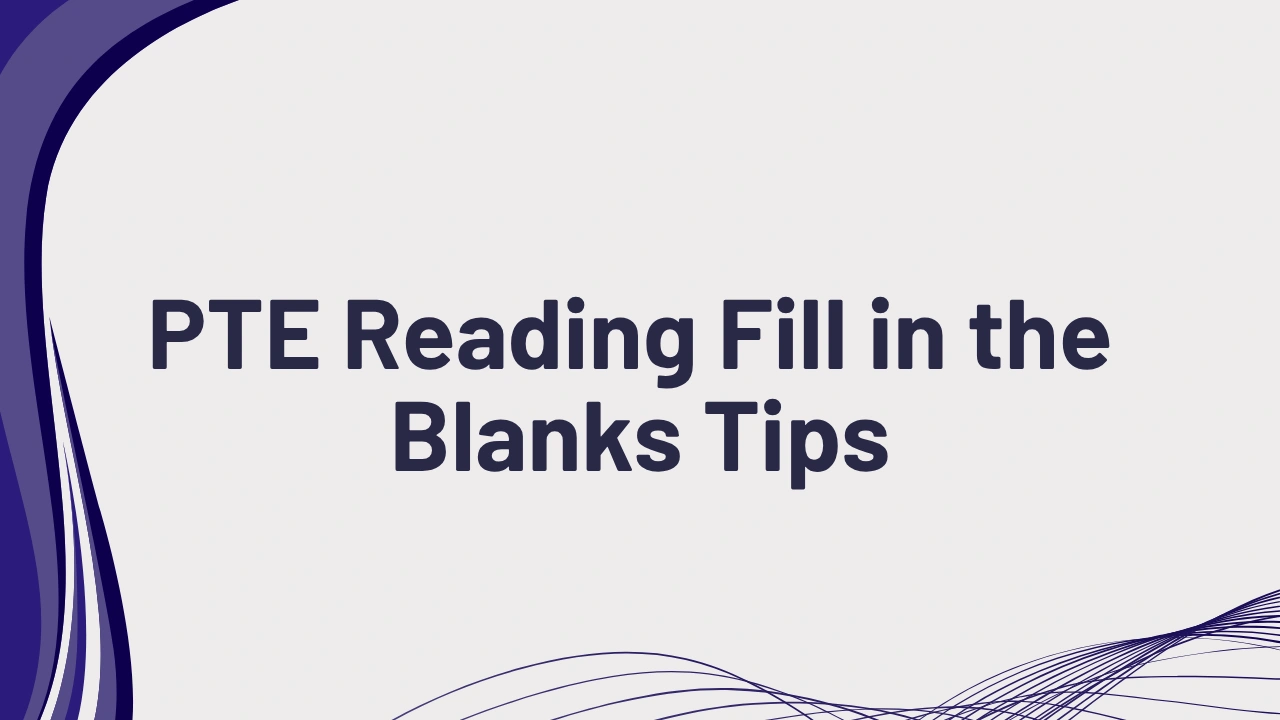 PTE Reading Fill in the Blanks Tips