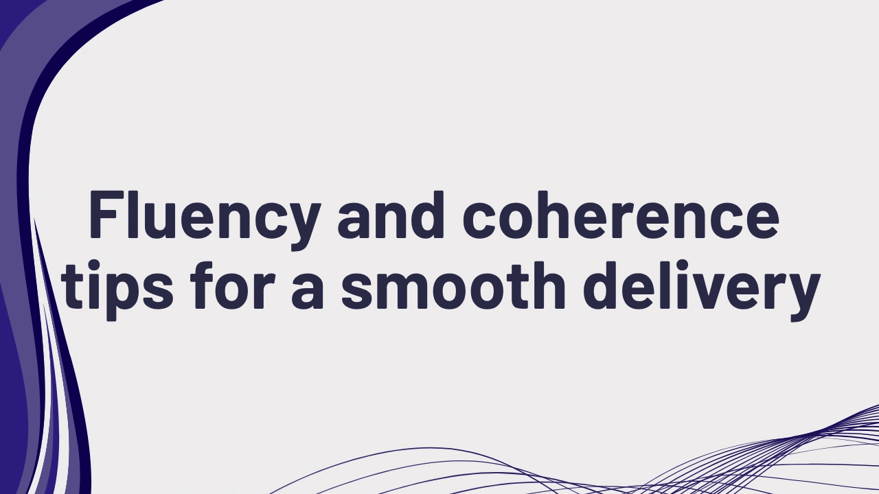 PTE Speaking Fluency and Coherence Tips