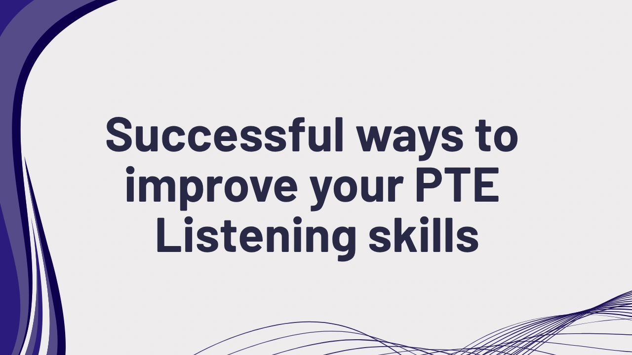 Improve PTE listening skills